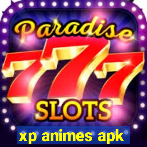 xp animes apk